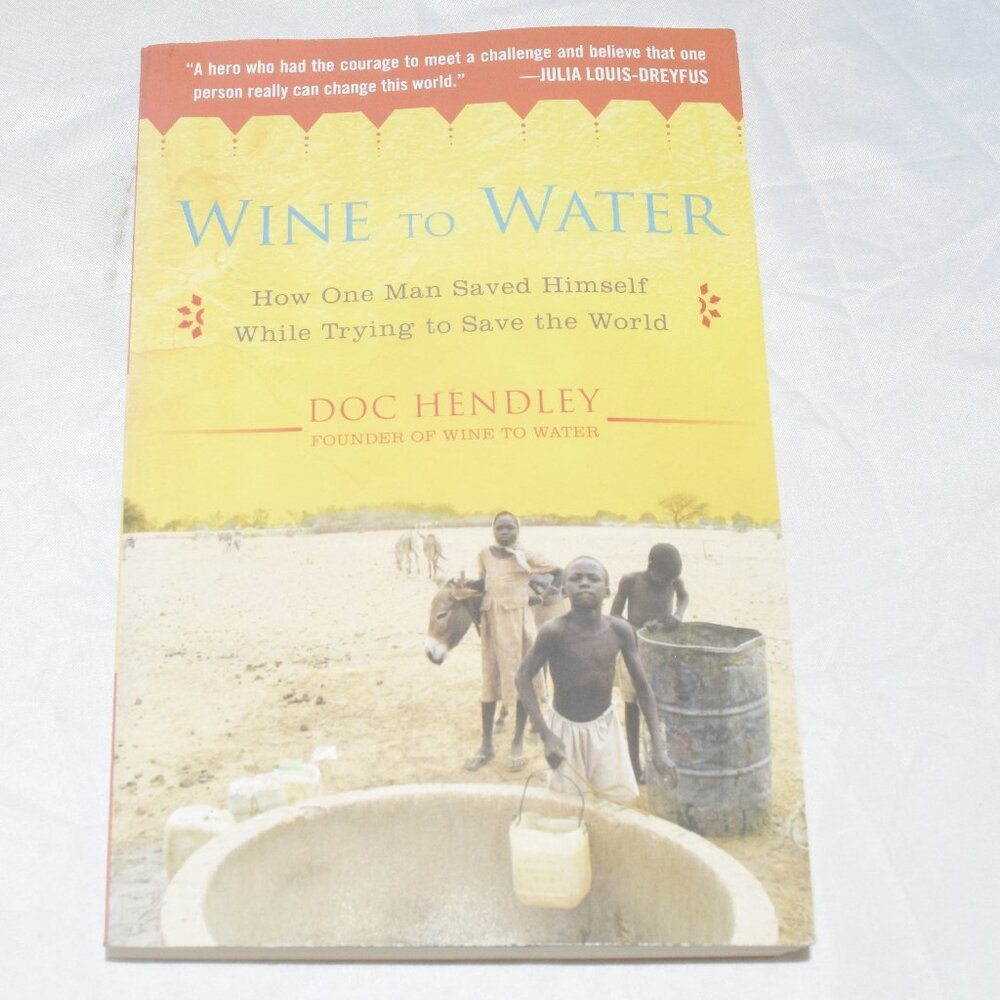 Wine to Water: How One Man Saved Himself While Trying to Save the World – Doc.